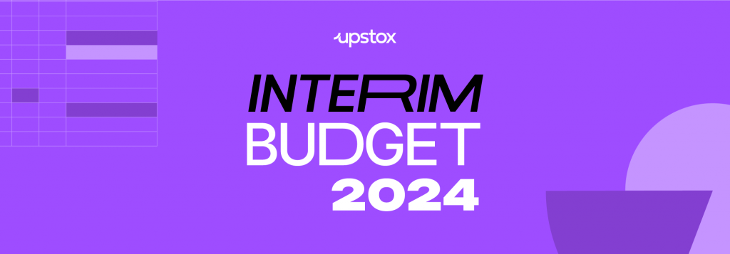 What Happened In Budget 2023 And What To Expect In Budget 2024 Upstox   InterimBudget2024 BlogHeader700x244 1024x357 